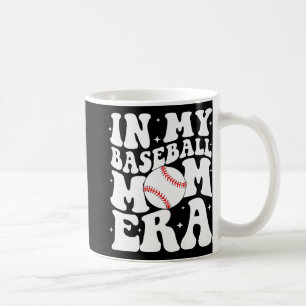 My Baseball Mum Era Baseball Mama Game Day Mothers Coffee Mug