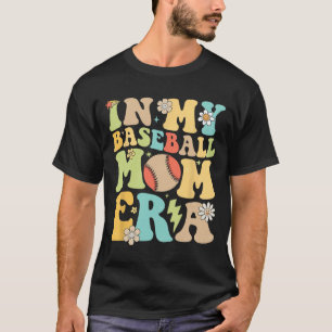 My Baseball Mum Era Funny Baseball Mama Mothers Da T-Shirt