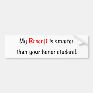 My Basenji is smarter... Bumper Sticker