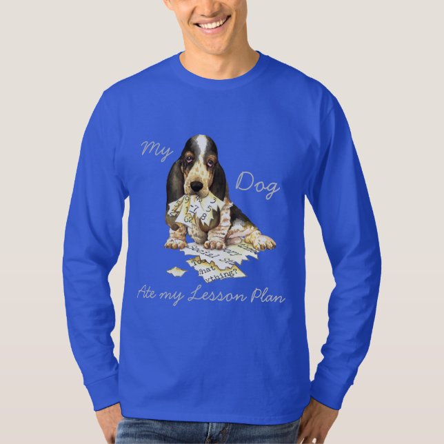 My Basset Ate My Lesson Plan T-Shirt (Front)