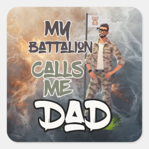 My Battalion Calls Me Dad - Father's Day Square Sticker
