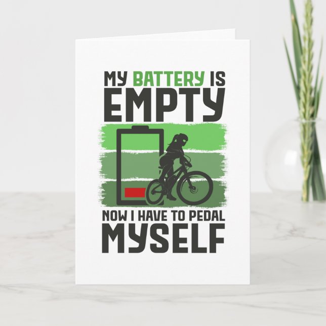 My Battery Is Empty Now I Have To Pedal Card (Front)