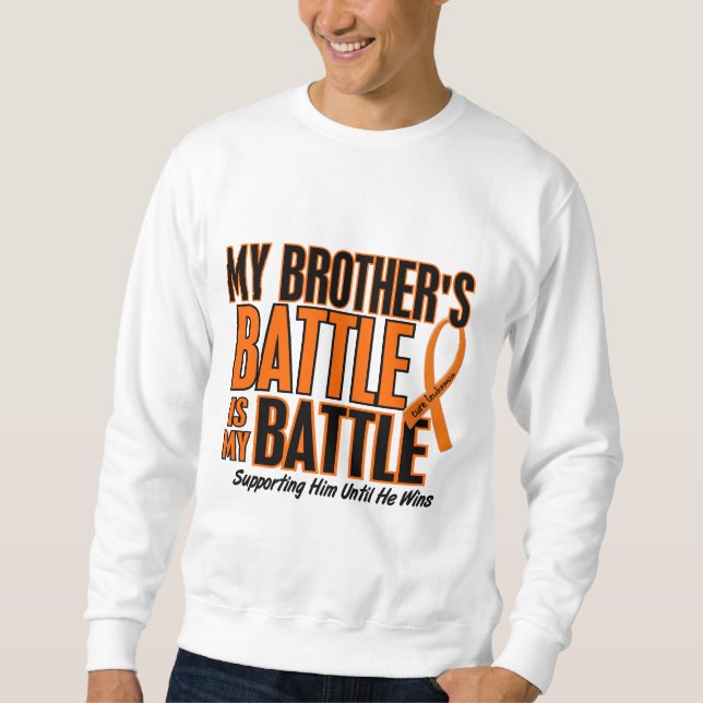 My Battle Too Brother Leukaemia Sweatshirt (Front)