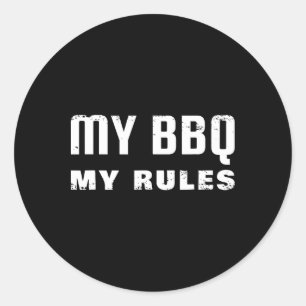 My Bbq My Rules Classic Round Sticker