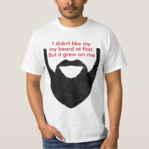 My Beard Grew On Me T-Shirt