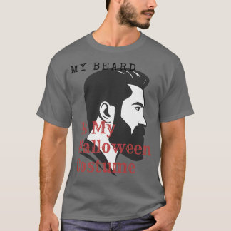 My Beard Is My Halloween Costume 9 T-Shirt