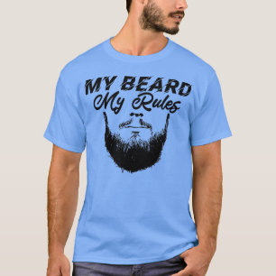 My beard my rules 10 T-Shirt