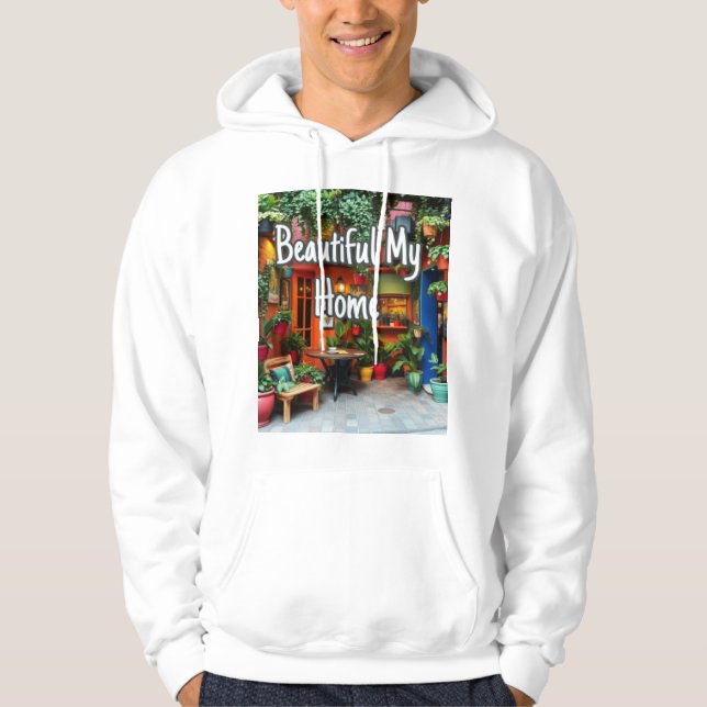 My Beautiful Home  Hoodie (Front)