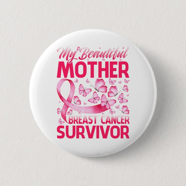 My Beautiful Mother Breast Cancer Survivor 6 Cm Round Badge (Front)