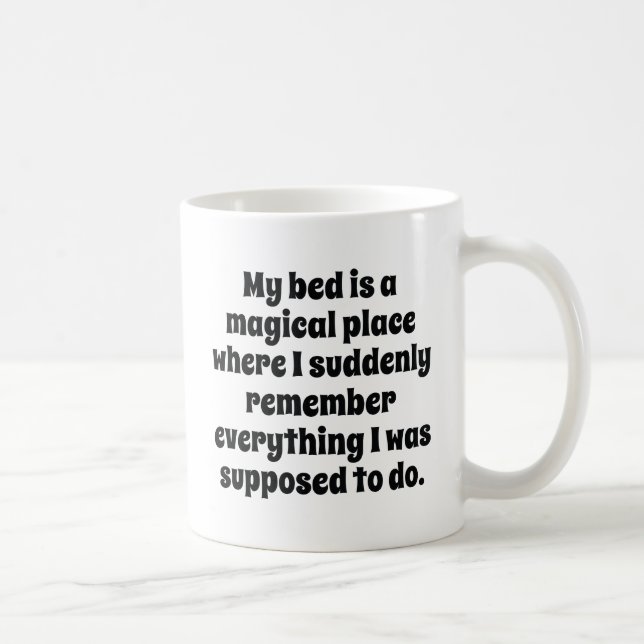 My Bed Is A Magical Place Coffee Mug (Right)