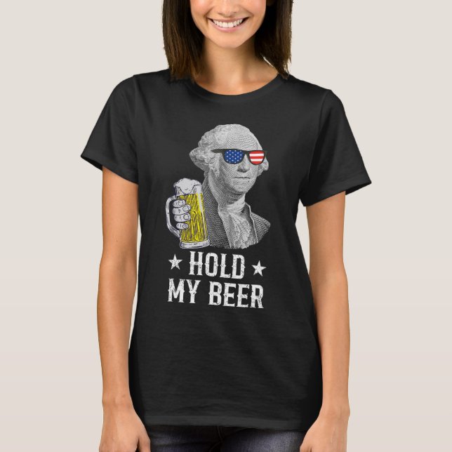 My Beer George Washington Patriot Funny 4th Of Jul T-Shirt (Front)
