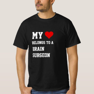 My Belongs To A Brain Surgeon T-Shirt