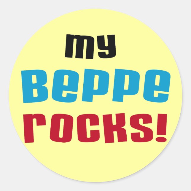 My Beppe Rocks T-shirts and Gifts Classic Round Sticker (Front)