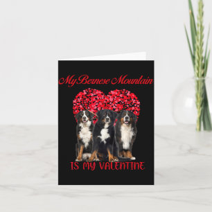 My Bernese Mountain Is My Valentine Dog Lover Vale Card