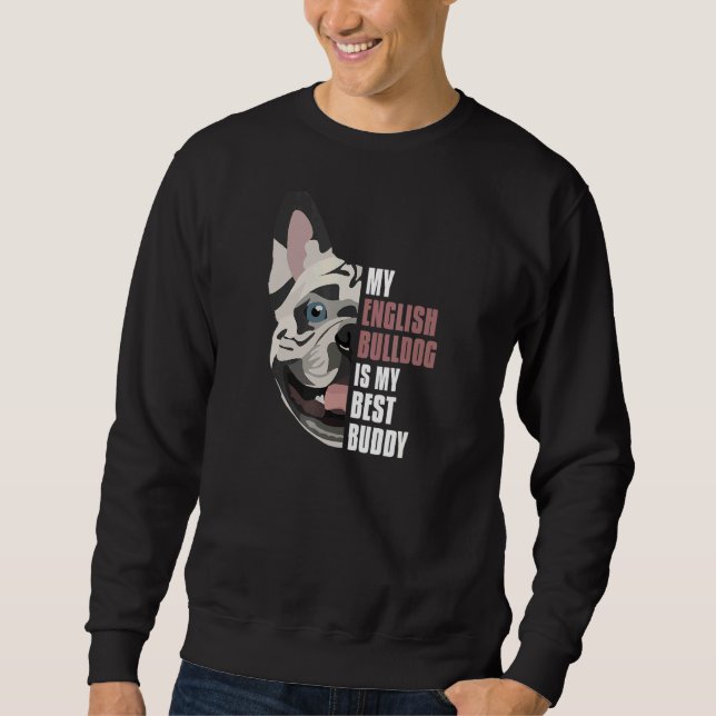 My Best Buddy French Bulldog 2 Sweatshirt (Front)