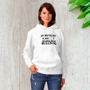My Best Buddy Is An English Bulldog Hoodie