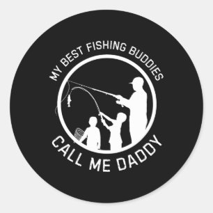My Best Fishing Buddies Call Me Daddy Father's Day Classic Round Sticker