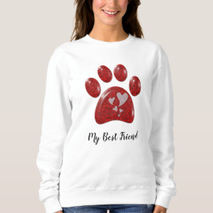 My Best Friend Animal Lover Bright Red Paw Print Sweatshirt