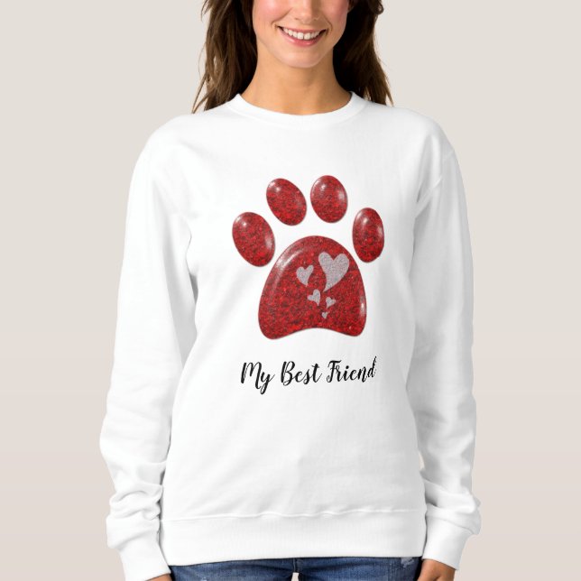 My Best Friend Animal Lover Bright Red Paw Print Sweatshirt (Front)
