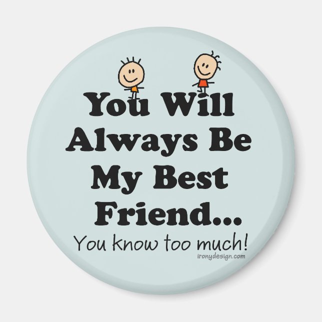 My Best Friend Funny Quote Magnet (Front)