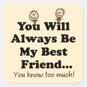 My Best Friend Funny Saying BFF Square Sticker