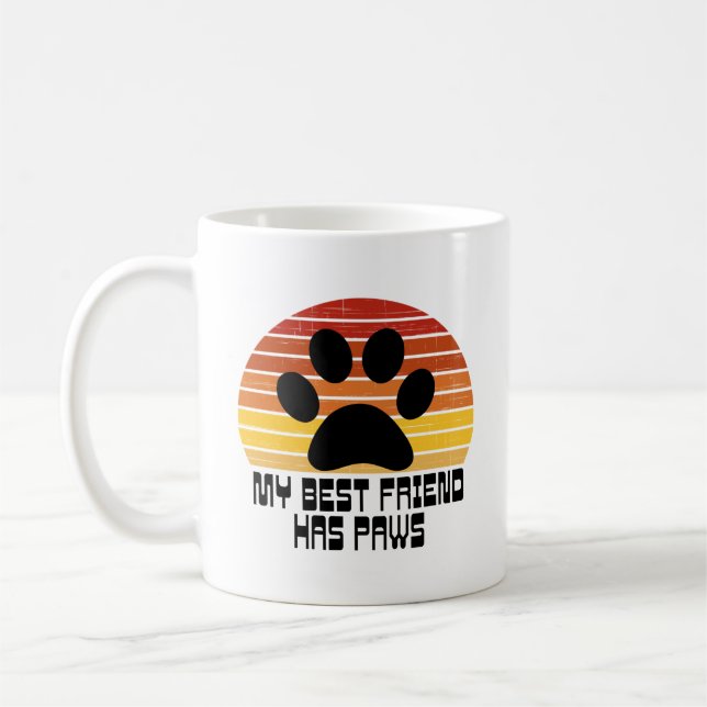 My Best Friend Has Paws     Coffee Mug (Left)