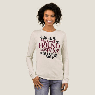 My Best Friend Has Paws Dog Lover Women’s Tshirt