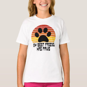 My Best Friend Has Paws     T-Shirt