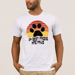 My Best Friend Has Paws T-Shirt