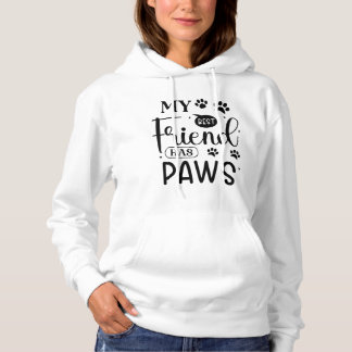 My Best Friend Has Paws - Women's Hoodie
