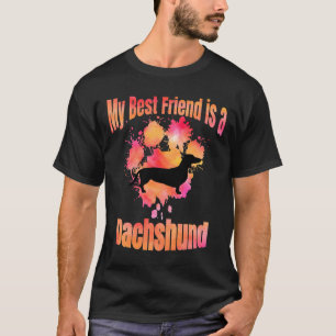My Best Friend Is A Dachshund T-Shirt