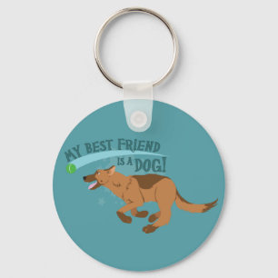 My Best Friend Is A Dog Key Ring