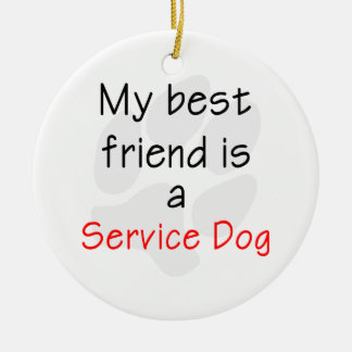My Best Friend is a Service Dog Ceramic Tree Decoration