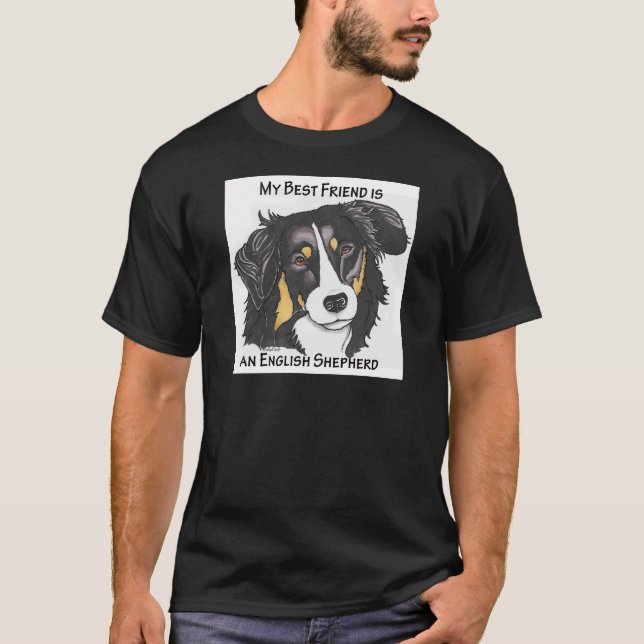 My Best Friend is a Tri-colour English Shepherd T-Shirt (Front)