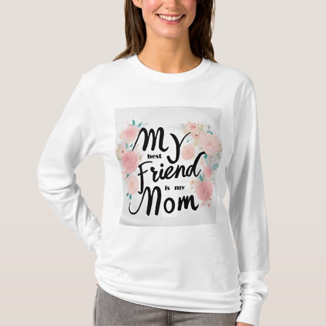 My Best Friend is My Mum - Heartfelt Women's Tee (Front)