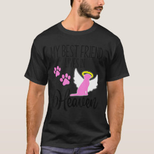My Best Friend Lives In Heaven Pet Loss Labrador R T-Shirt