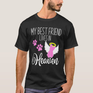 My best friend lives in heaven Yorkshire terrier Y T-Shirt
