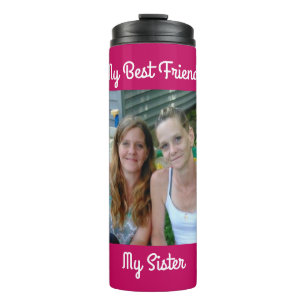 My Best Friend, My Sister, Personalised Photo Thermal Tumbler