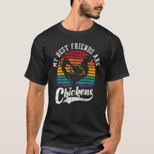 My Best Friends Are Chickens Chicken Retro Vintage T-Shirt