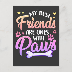 My best friends are ones with paws postcard