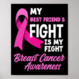 My Best Friend's Fight Is My Fight Breast Cancer A Poster