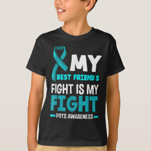 My Best Friends Fight Is My Fight Pots Awareness  T-Shirt