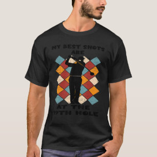 My best shots are at the 19th hole Golf Golfing G T-Shirt