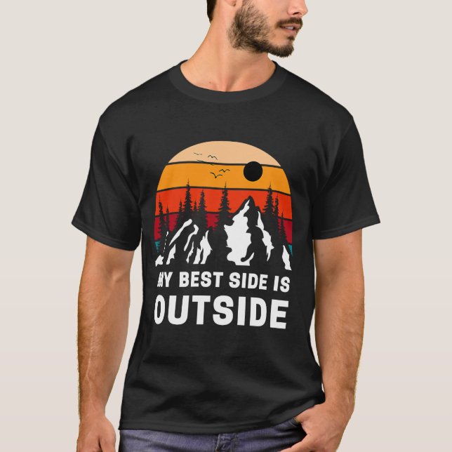 My Best Side is Outside  Mountain Hiking Adventure T-Shirt (Front)