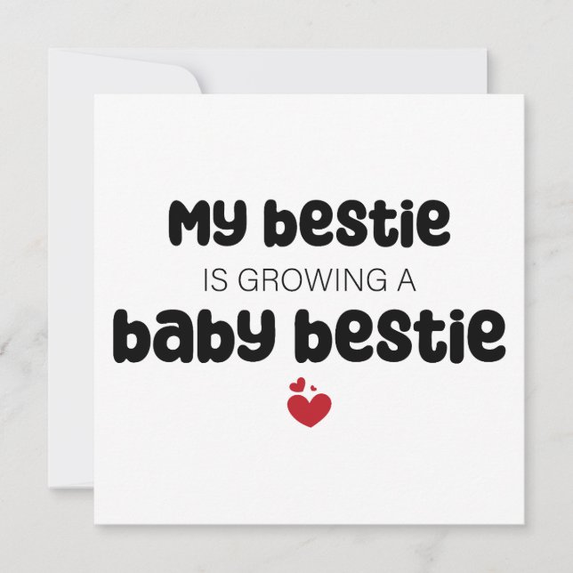 My bestie is growing a baby bestie invitation (Front)