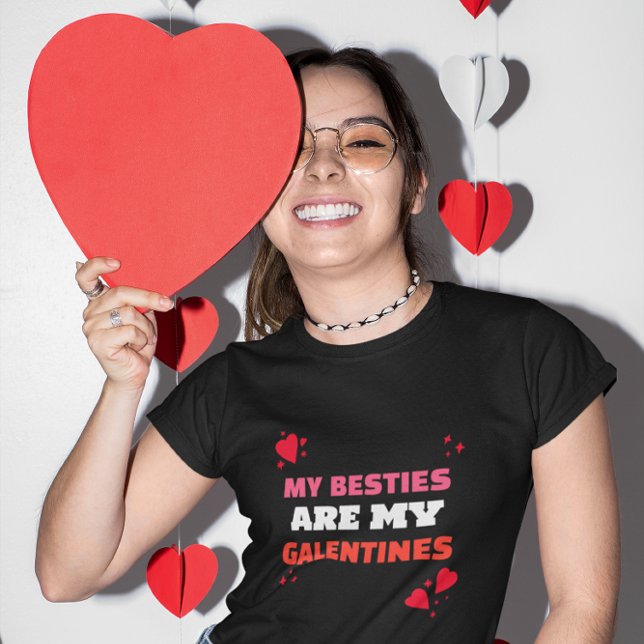 My Besties Are My Galentines – Galentine's Friends T-Shirt (Creator Uploaded)