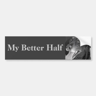 My Better Half Bumper Sticker