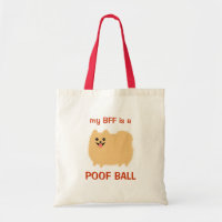 My BFF is a POOF BALL - Funny Pomeranian Design