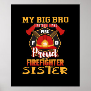 My Big Bro Has Your Back Proud Firefighter Sister Poster