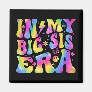 My Big Sister Era Baby Mothers Day  Magnet